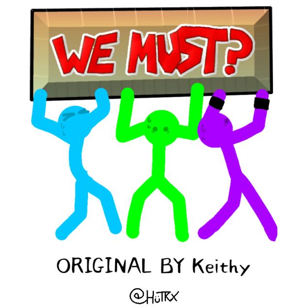 remake of Keithy's WE MUST BANNER