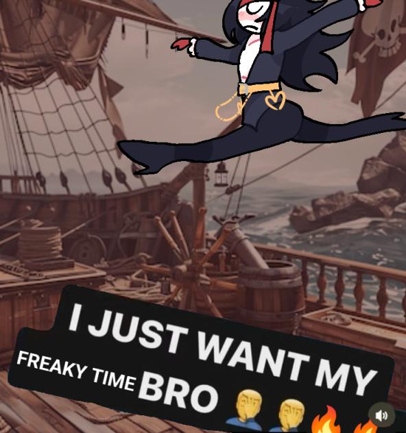 I JUST WANT MY FREAKY TIME BRO🤦‍♂️🤦‍♂️🔥🔥