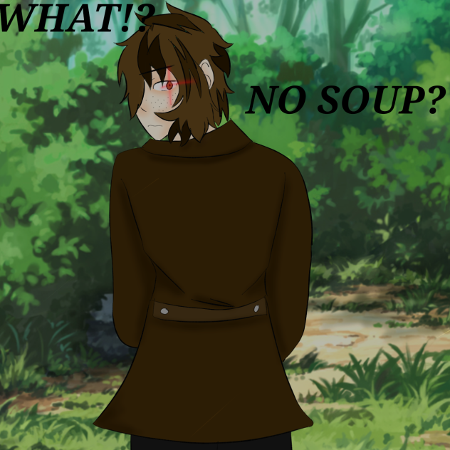 No soup...💀