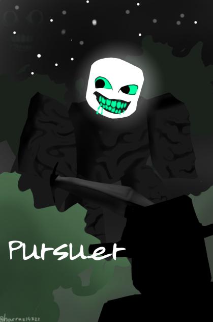 Pursuer(die of death)
