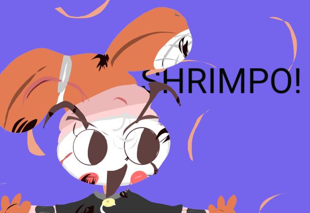 Shrimp but happy 😊