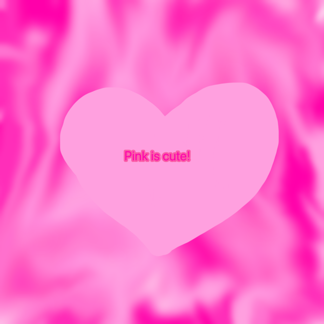 Pink is cute
