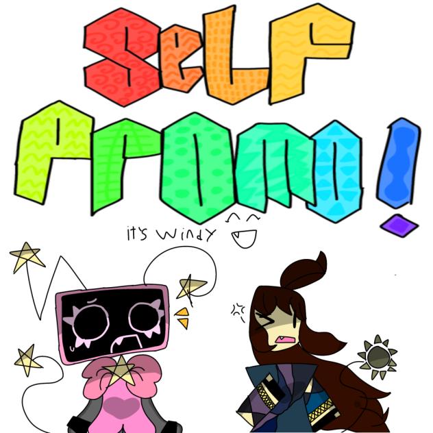 SELF PROMO PAGE!!