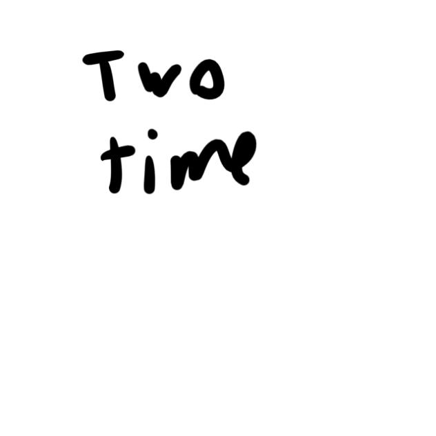 Two Time READ DESCRIPTION