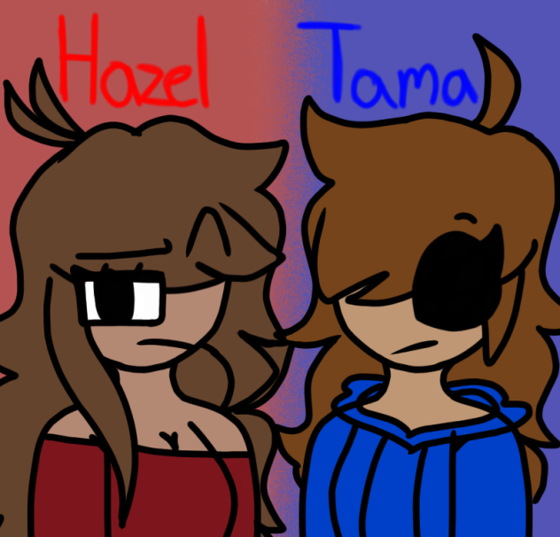Hazel and tama
