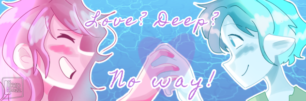 Love Deep No way! Banner contest!