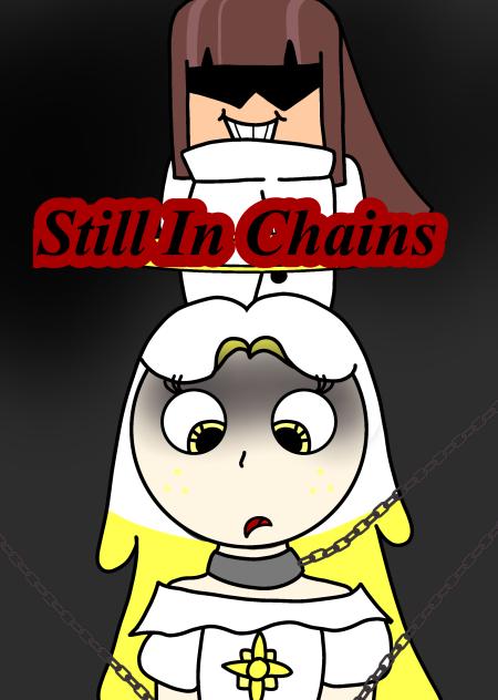 Still in chains
