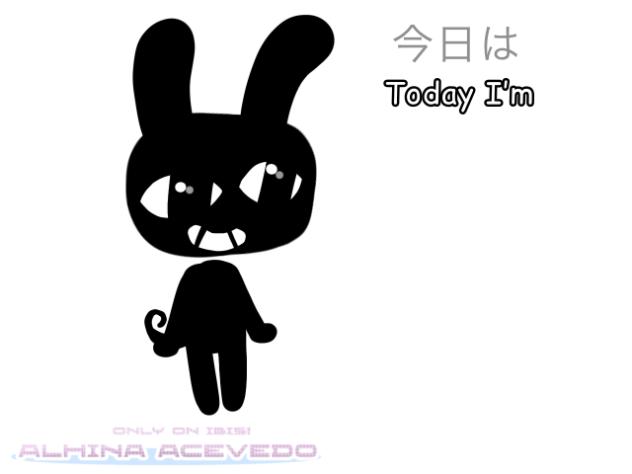 today Im going to turn into a little