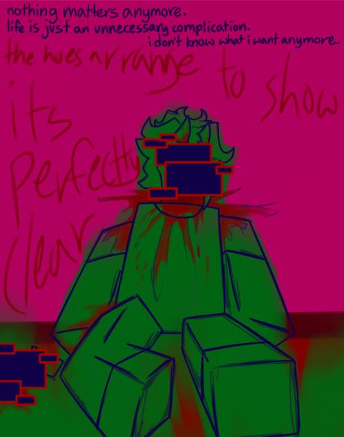 look at what youve done now to me.
