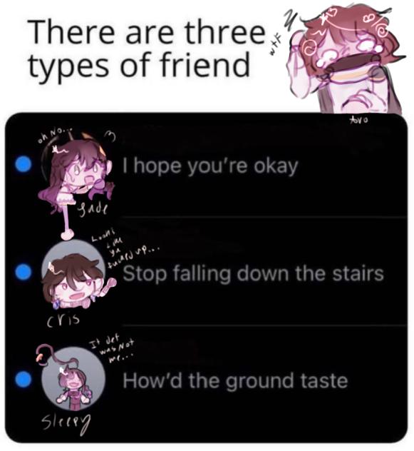 There are 3 types of friends