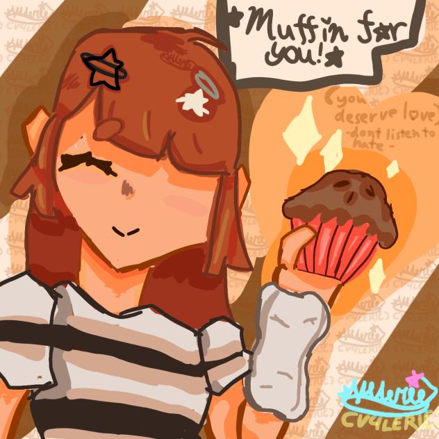 ★Muffin for ya!★