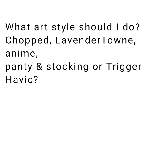 What art style should I do