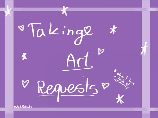 (☆Taking art requests!☆）
