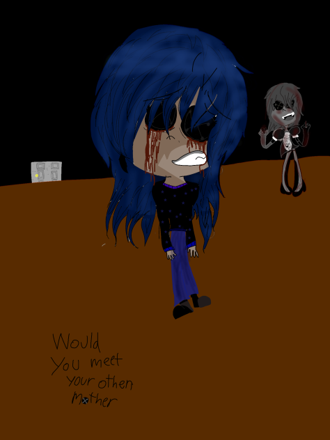 Would you meet your other mother