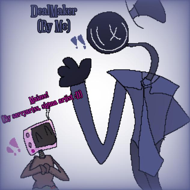 Maizee and DealMaker!