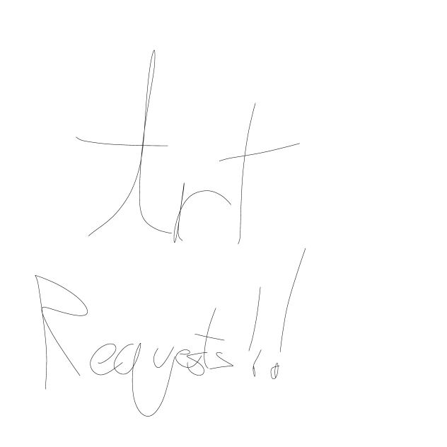 Art Requests!! I need ideas ;-;