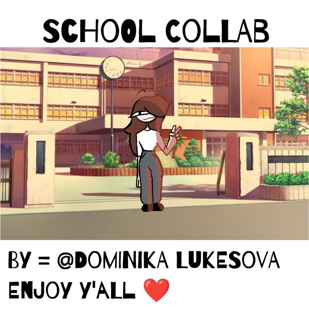School Collab by myself 😐