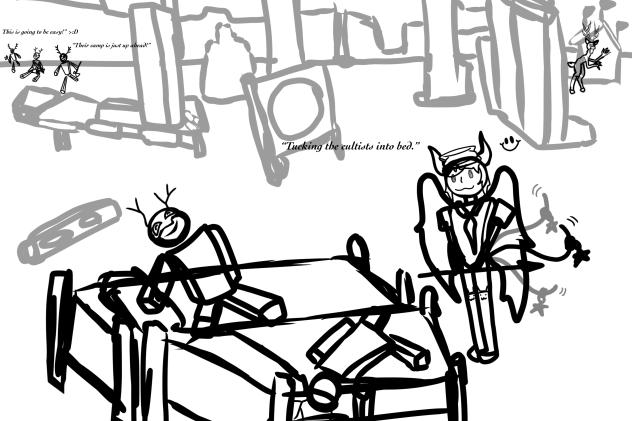 Tucking the cultists into bed.