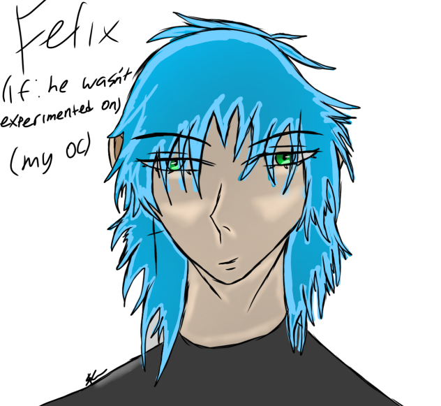 Felix(if he wasnt experimented on)