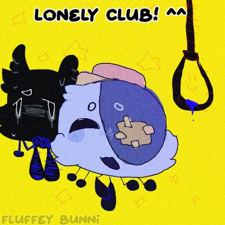 lonely club! ^^