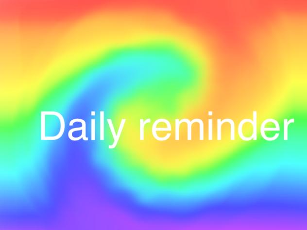 Daily reminder