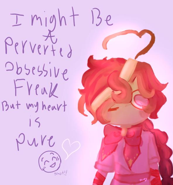 BUT My heart is pure!! ^^