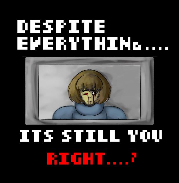 despite everything.....