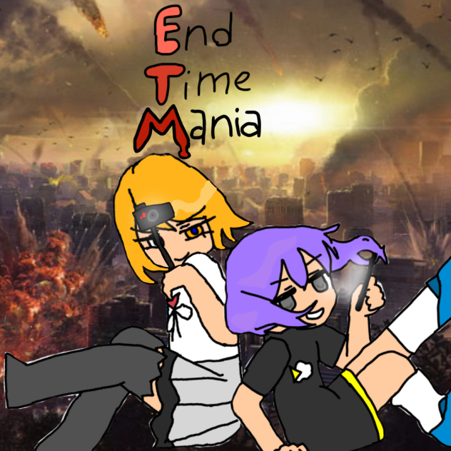 End Time Mania (Upcoming series) - ibisPaint