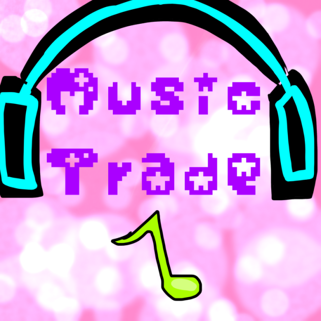MUSIC TRADE!!!!