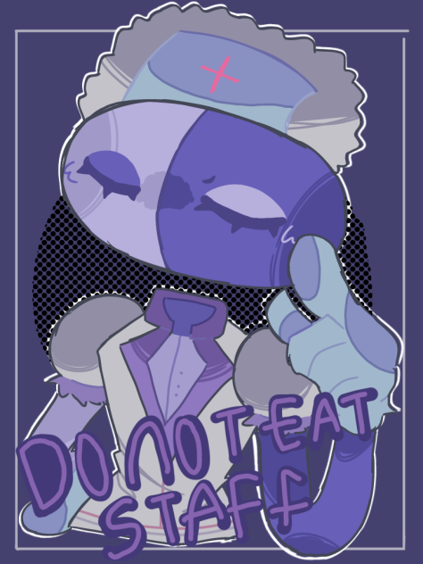 DO NOT EAT STAFF