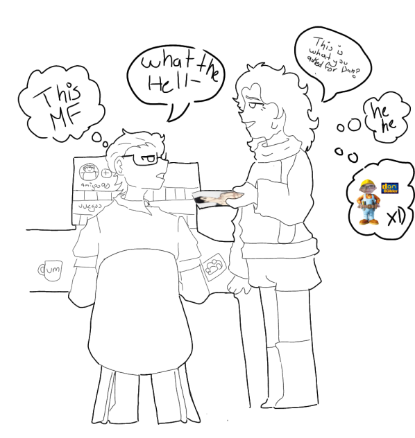 Random situation with Dan XD