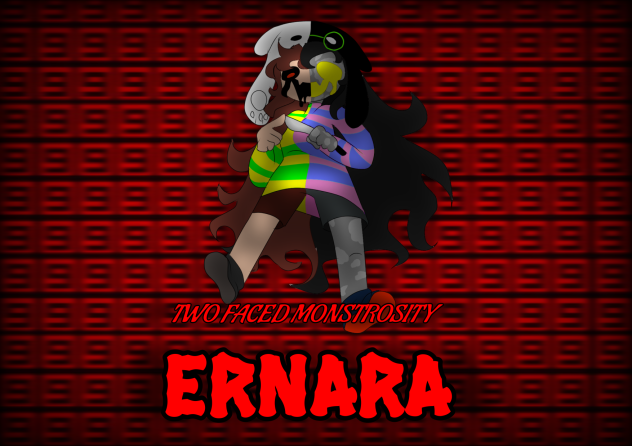 TWO FACED MONSTROSITY ERNARA