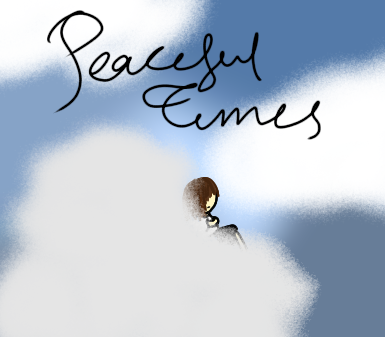 Peaceful times.