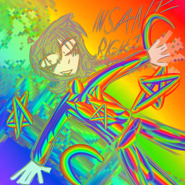 INSANITY OF 🌈's