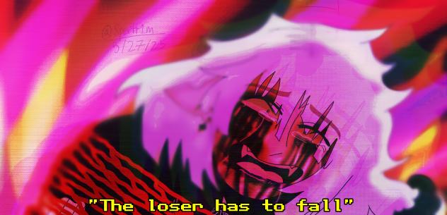 The Loser Has to Fall