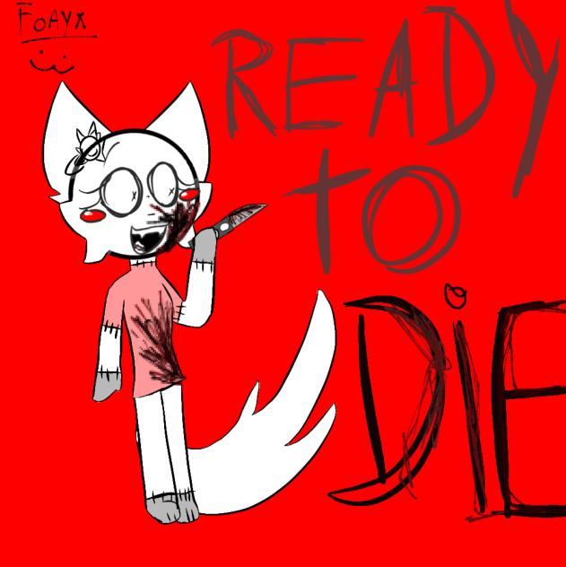 READY TO DIE - ibisPaint