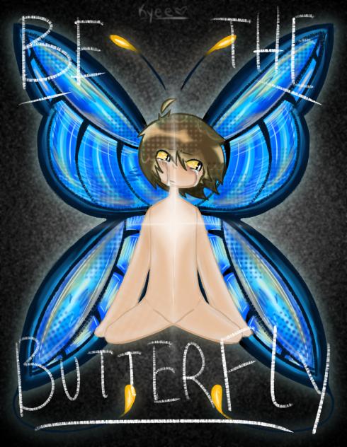 be the butterfly