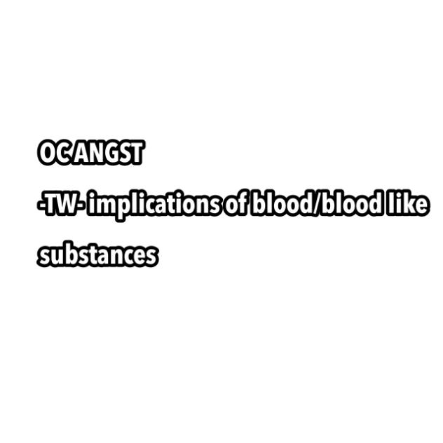 OC ANGST-I WANT MY MONEY BACK