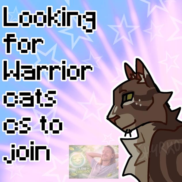 LOOKING FOR WARRIOR CATS CS TO JOIN