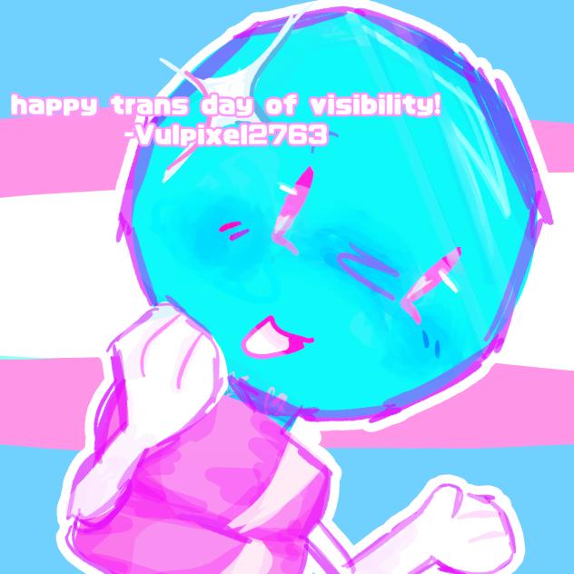 Happy Trans day of Visibility!!