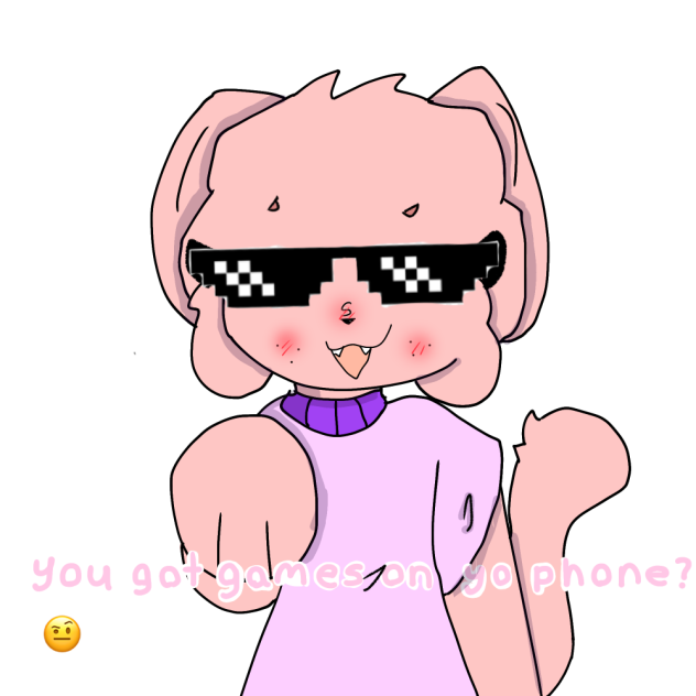 You got games on yo phone🤨