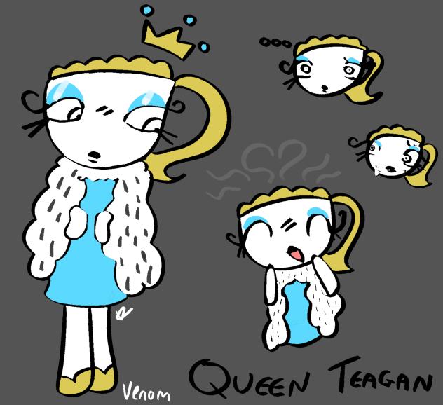 Queen Teagan!