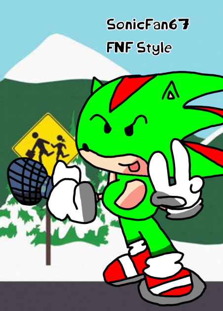 SonicFan67 (Me) In FNF