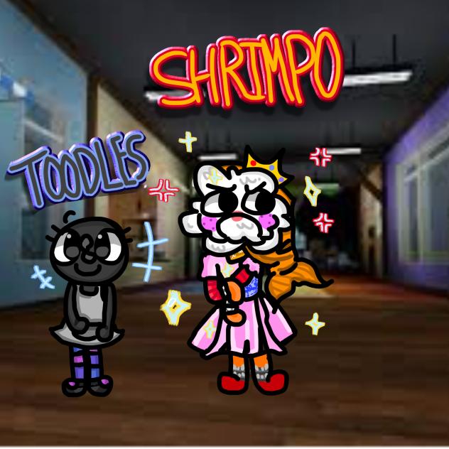 Toodles and shrimpo dandy’s world