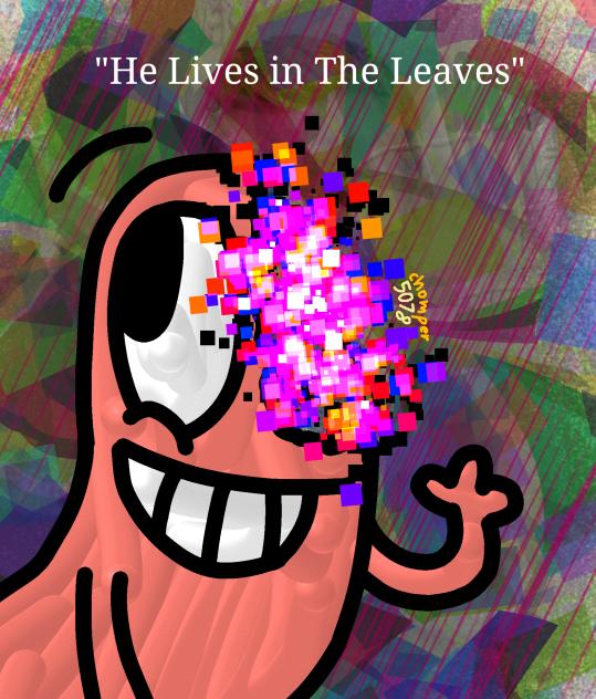 He Lives in The Leaves