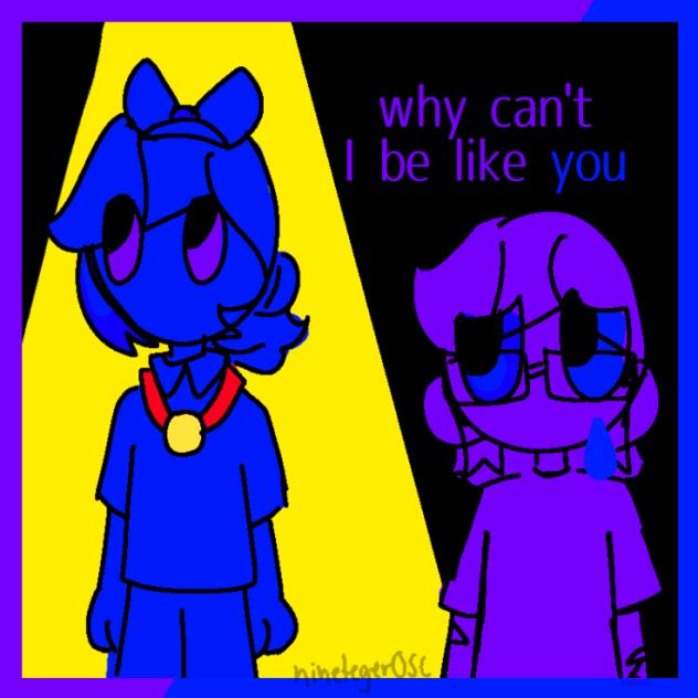 why can't I be like you