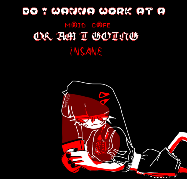 Do I wanna work at a maid cafe (DTIYS)
