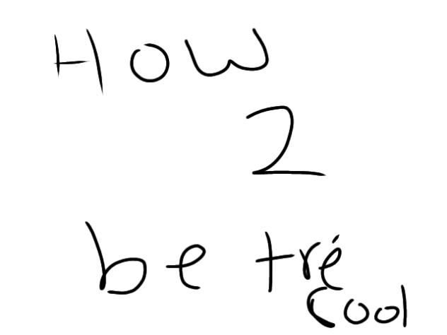 how 2 b tré cool
