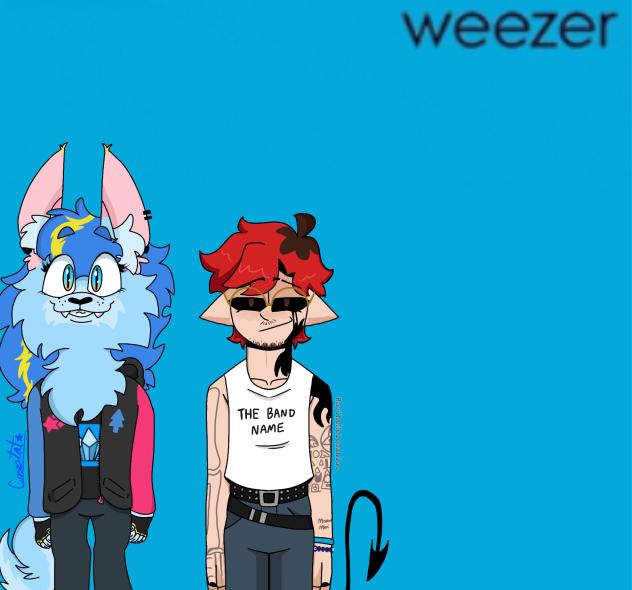 OH MY GOD ITS WEEZER
