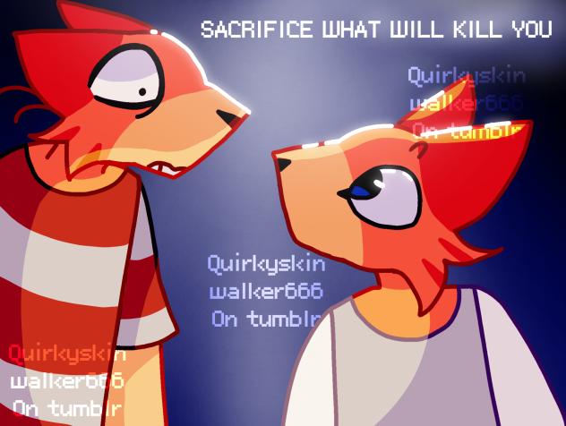 “SACRIFICE WHAT WILL KILL YOU.”